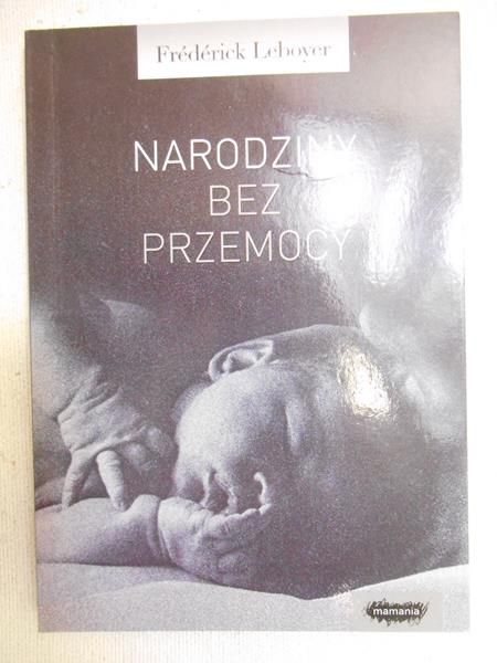 Narodziny bez przemocy, Nowa