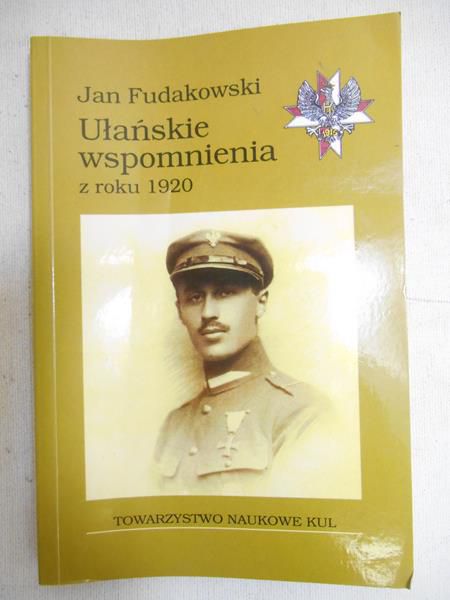 Fudakowski Jan - Ułańskie wspomnienia z roku 1920