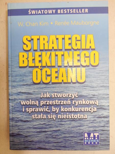 Kim Chan W. - Strategia błękitnego oceanu