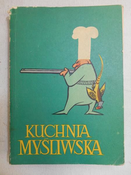 Chomicz Aleksandra (red.) - Kuchnia myśliwska