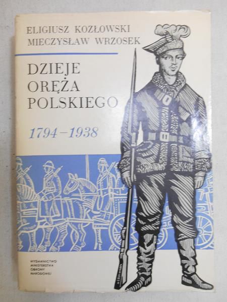 Dzieje oręża polskiego, tom II, 1794-1938