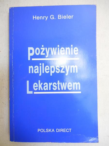 Bieler Henry G.  - Pożywienie najlepszym lekarstwem