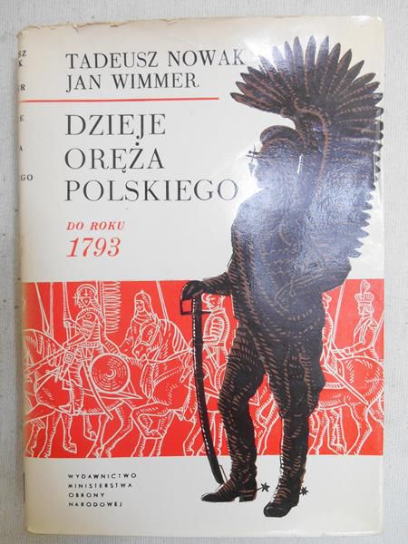 z - Dzieje oręża polskiego, tom I, do roku 1793