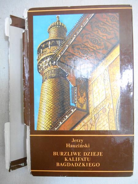 Burzliwe dzieje Kalifatu Bagdadzkiego