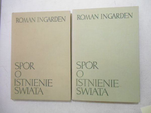 Ingarden Roman - Spór o istnienie świata, Tom I-II