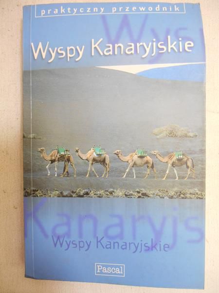 Praktyczny przewodnik: Wyspy Kanaryjskie