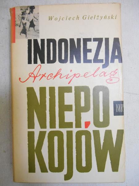 Giełźyński  - Indonezja. Archipelag niepokojów
