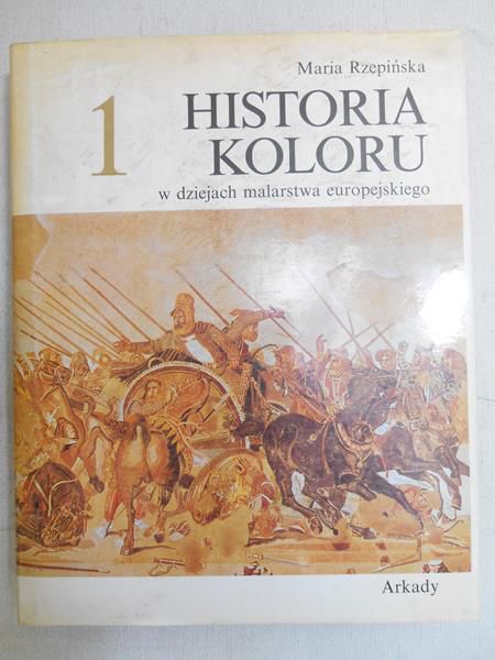 Historia koloru w dziejach malarstwa europejskiego, t. I