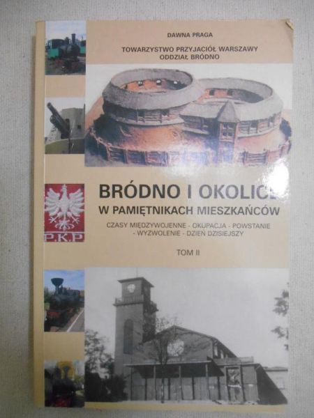 Dunin-Wąsowicz Anna (red.) - Bródno i okolice w pamiętnikach mieszkańców. t.II