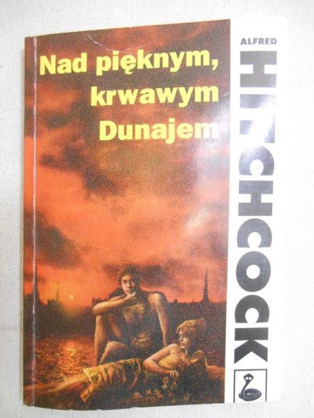 Hitchcock Alfred - Nad pięknym, krwawym Dunajem