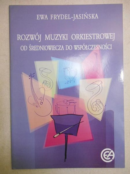 Frydel-Jasińska Ewa - Rozwój muzyki orkiestrowej