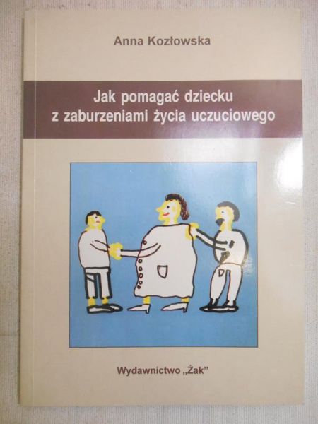 Jak pomagać dziecku z zaburzeniami życia uczuciowego