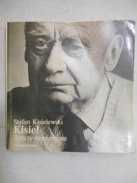 Kisiel Stefan Kisielewski - Rzeczy najmniejsze