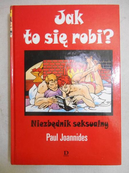 Joannides Paul - Jak to się robi? Niezbędnik seksualny