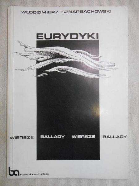 Eurydyki. Wiersze, ballady