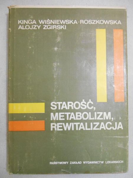 Wiśniewska Kinga - Starość, metabolizm, rewitalizacja