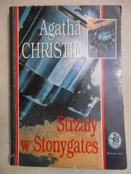 Christie Agatha - Strzały w Stonygates