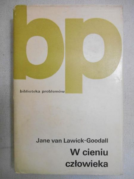 Lawick - Goodall  - W cieniu człowieka