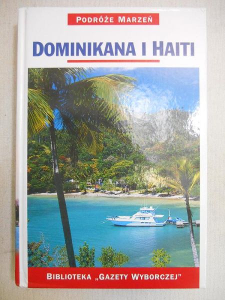 Dominikana i Haiti. Podróże marzeń