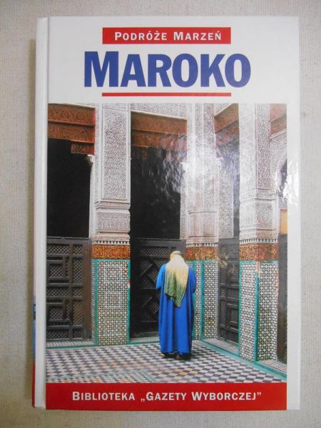 Maroko. Podróże marzeń