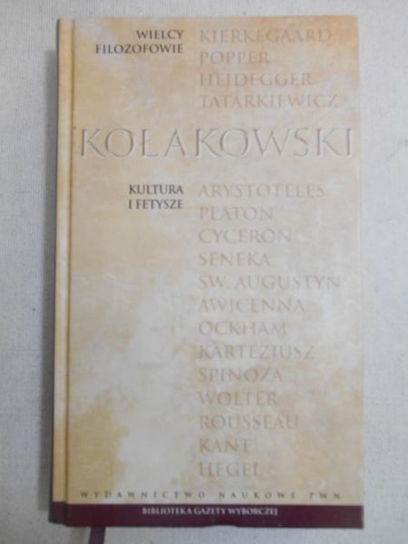 Kołakowski Leszek   - Kultura i fetysze