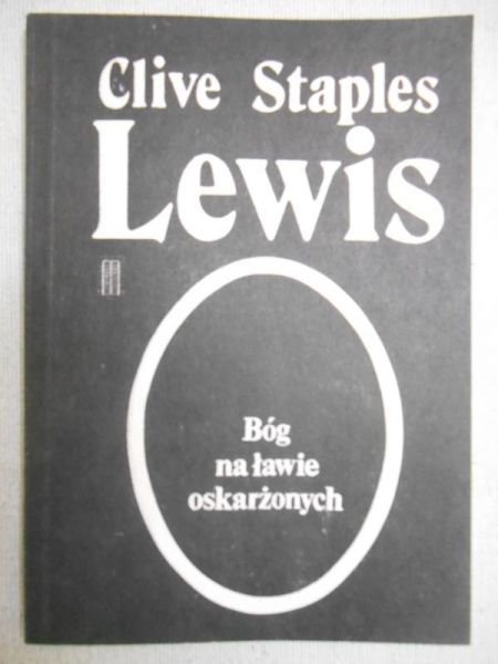 Lewis Clive Staples - Bóg na ławie oskarżonych