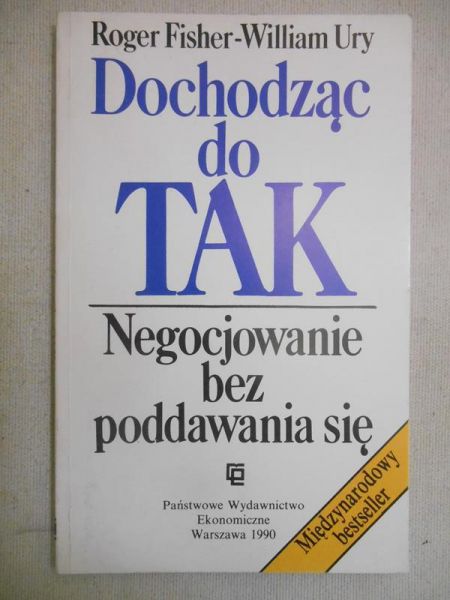 William Ury, Roger Fisher,   - Dochodząc do tak