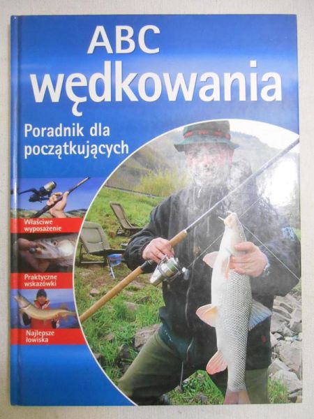 ABC wędkowania. Poradnik dla początkujących