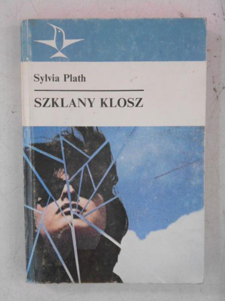 Plath Sylvia - Szklany klosz