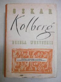 Kolberg Oskar - Pieśni i melodie ludowe tom 67 część I