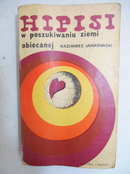 Jankowski Kazimierz - Hipisi w poszukiwaniu ziemi obiecanej