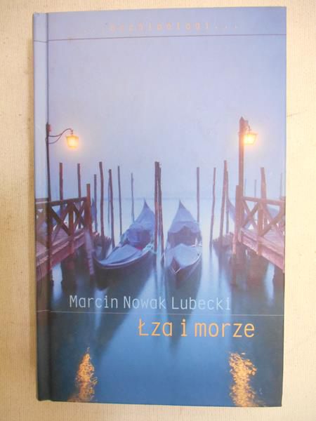 Nowak Lubecki Marcin - Łza i morze