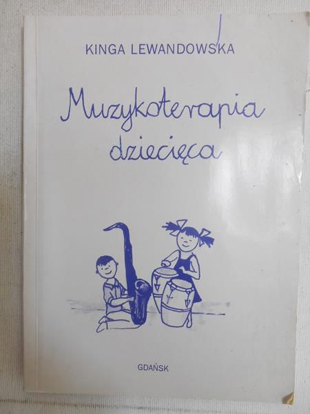 Lewandowska Kinga - Muzykoterapia dziecięca