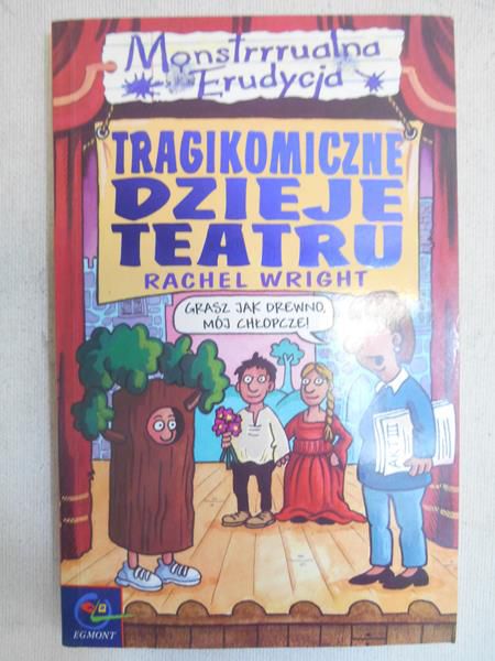 Wright Rachel - Tragikomiczne dzieje teatru