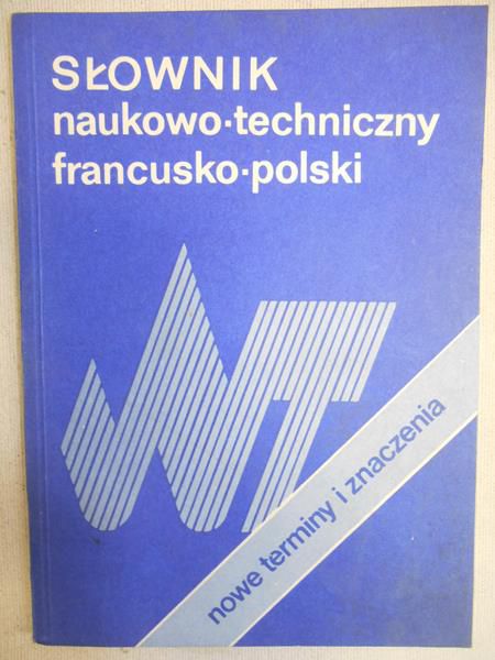 Anna (red.)  - Słownik naukowo-techniczny francusko-polski