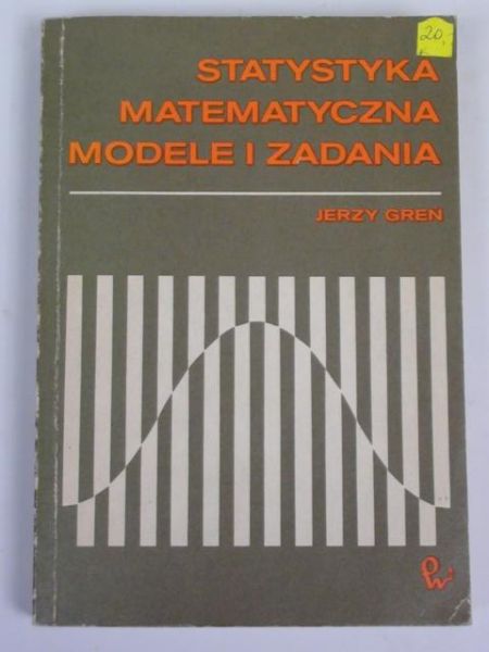 Greń Jerzy - Statystyka matematyczna. Modele i zadania