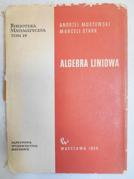 Mostowski Andrzej - Algebra liniowa