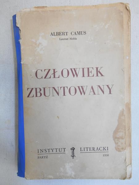 Camus Albert - Człowiek zbuntowany
