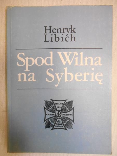 Spod Wilna na Syberię