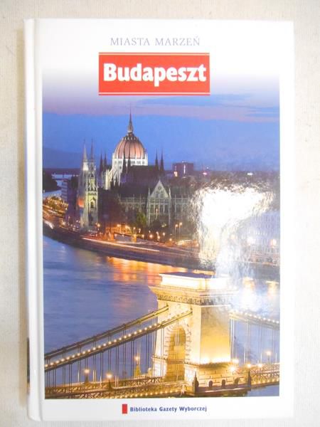Kosiba Ewa (red.) - Miasta Marzeń. Budapeszt