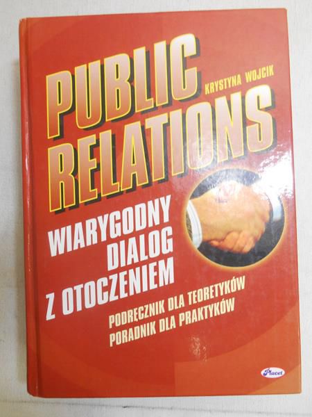 Public relations. Wiarygodny dialog z otoczeniem