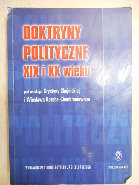 Chojnicka Krystyna (red.) - Doktryny polityczne XIX i XX wieku