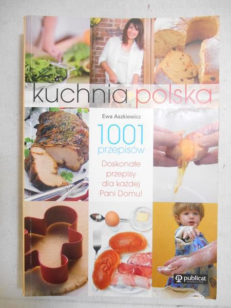 Aszkiewicz Ewa - Kuchnia Polska. 1001 przepisów