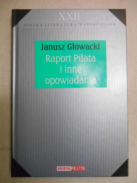 Głowacki Janusz - Raport Piłata i inne opowiadania