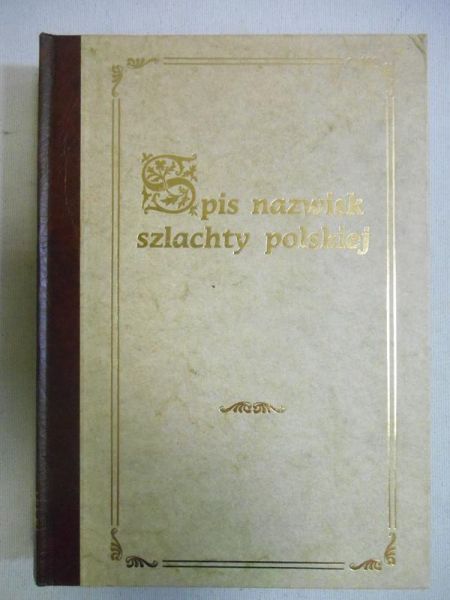 Dunin - Borkowski Jerzy - Spis nazwisk szlachty polskiej, reprint z 1887 r.