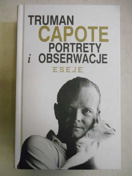 Capote Truman - Portrety i obserwacje