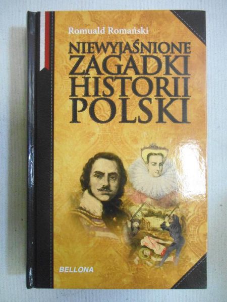 Romański Romuald - Niewyjaśnione zagadki historii Polski