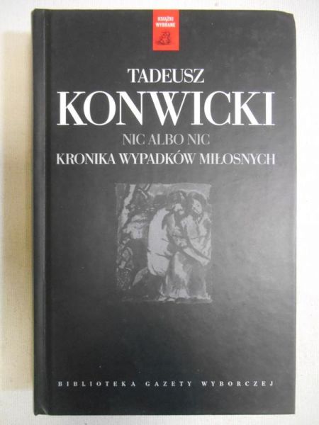 Nic albo nic. Kronika wypadków miłosnych