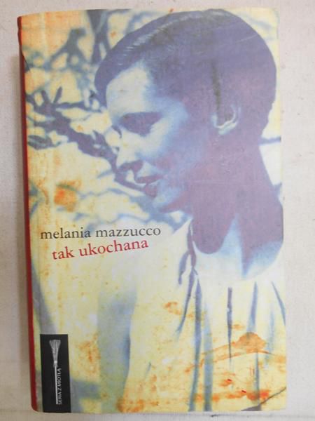 Mazzucco Melania - Tak  ukochana