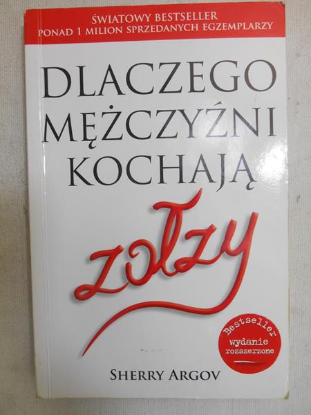 Dlaczego mężczyźni kochają zołzy